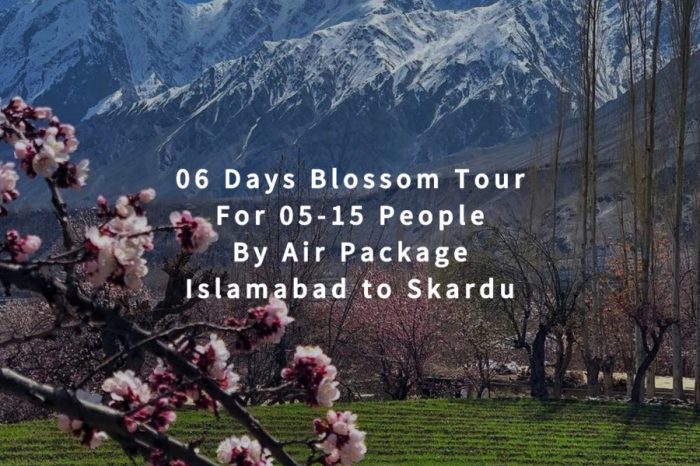 06 Days Blossom Tour to Skardu for 05+ People (By Air)