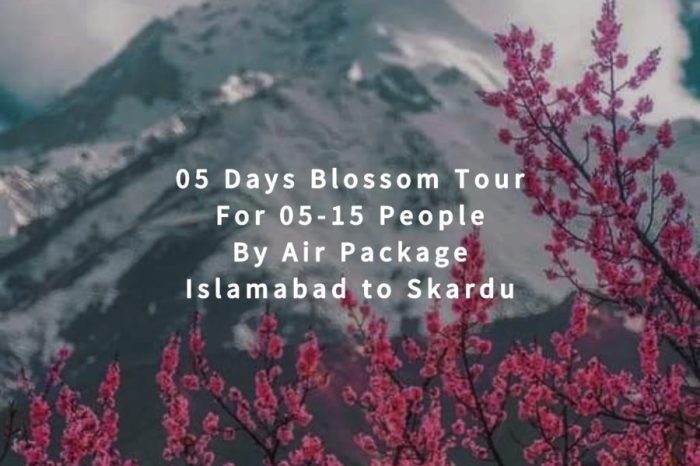 05 Days Blossom Tour to Skardu for 05+ People (By Air)