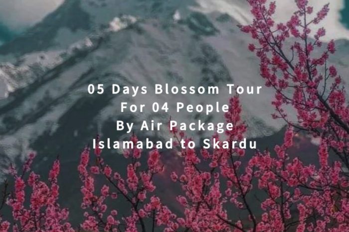 05 Days Blossom Tour to Skardu for 04 People (By Air)