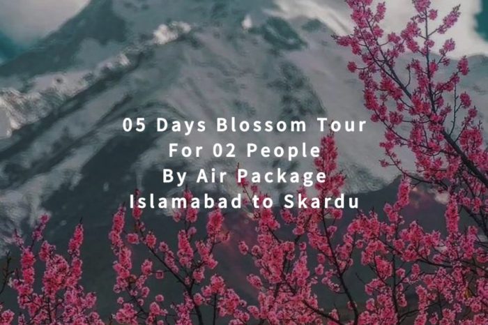 05 Days Blossom Tour to Skardu for 02 People (By Air)